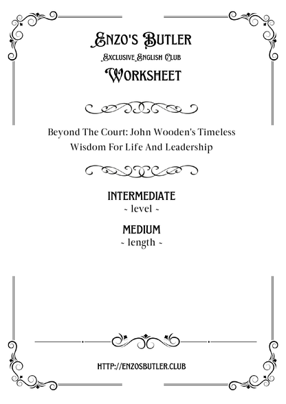 Beyond the Court: John Wooden's Timeless Wisdom for Life and Leadership ~ English Worksheet