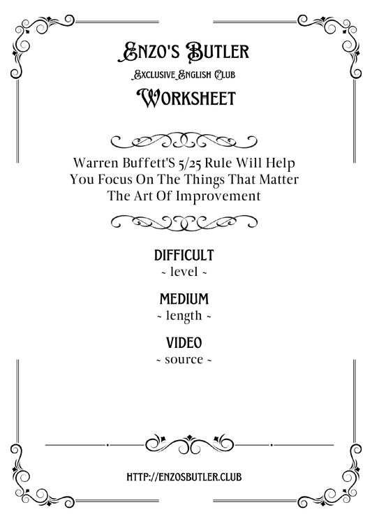 Warren Buffett's 5/25 Rule Will Help You Focus On The Things That Matter by The Art of Improvement ~ English Worksheet