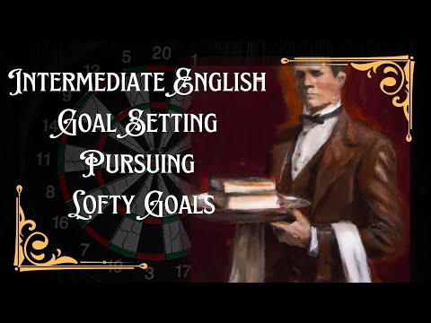 Discussing Huberman and Pursuing Lofty Goals ~ English Worksheet