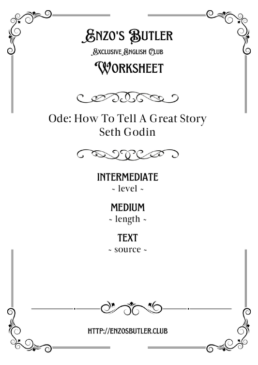 Ode: How to tell a great story by Seth Godin ~ English Worksheet